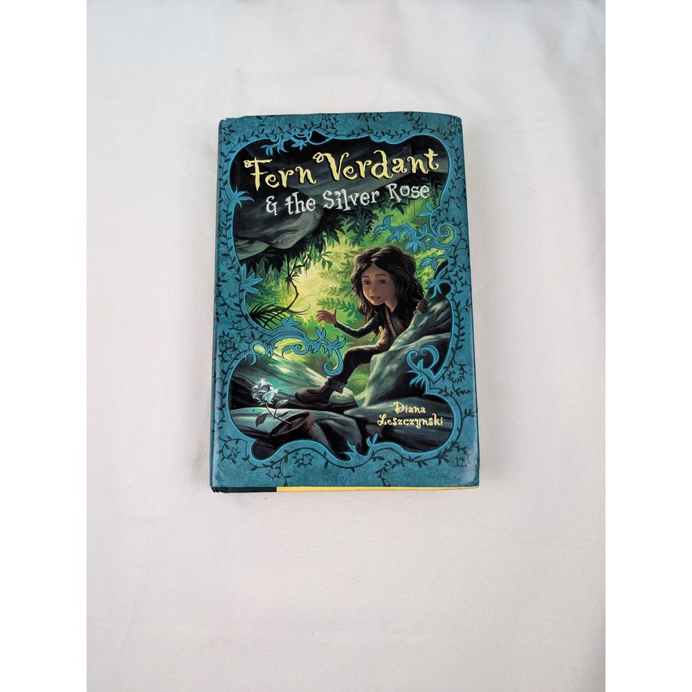 Fern Verdant & the Silver Rose Diana Leszczynski Hardcover Fantasy Book
